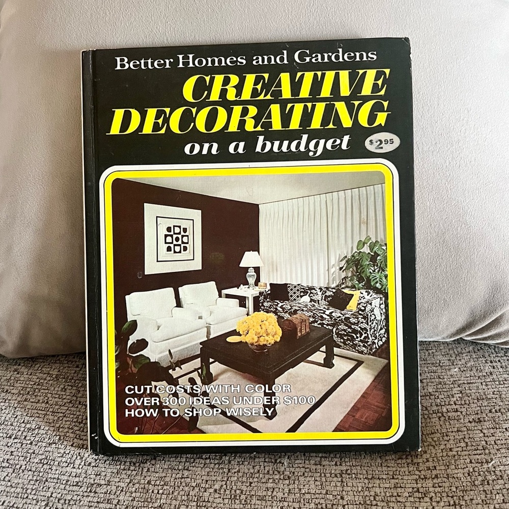 Vintage 1973 Better Homes and Gardens Creative Decorating on a Budget Book MCM